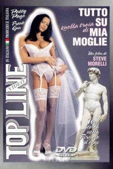 Tutto su quella troia di mia moglie (2000)
