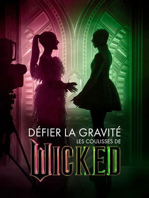 Défier la gravité : Lever de rideau sur Wicked (2024)