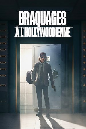 Braquages à l'hollywoodienne (2024)