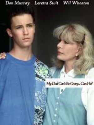 My Dad Can't Be Crazy... Can He? (1989)