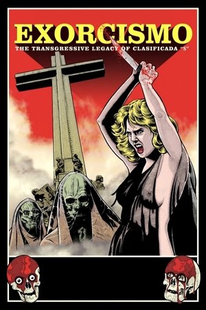 Exorcismo: The Transgressive Legacy of Clasificada “S” (2024)