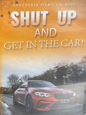 Shut Up And Get In The Car (2021)