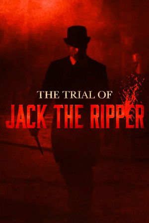 The Trial of Jack the Ripper (2023)