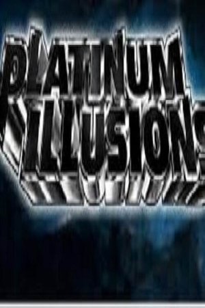 Platinum Illusions (2011)