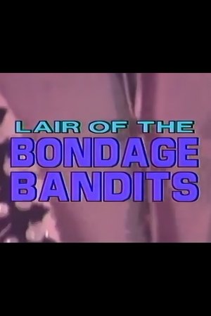 Lair of the Bondage Bandits (1991)