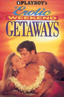 Playboy's Erotic Weekend Getaways (1992)