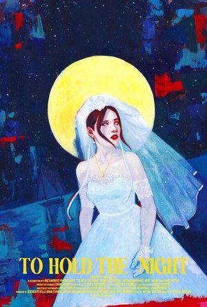 To Hold The Night (2024)