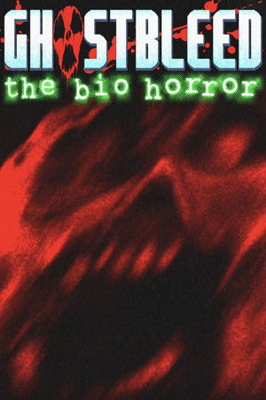 Ghostbleed: The Bio Horror (2022)