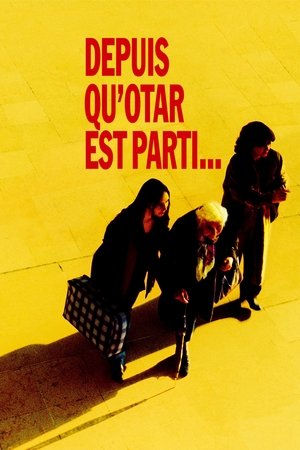 Depuis qu'Otar est parti (2003)
