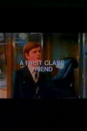 A First Class Friend (1974)
