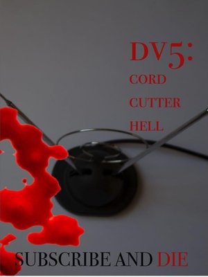 DV5: Cord Cutter Hell (2021)