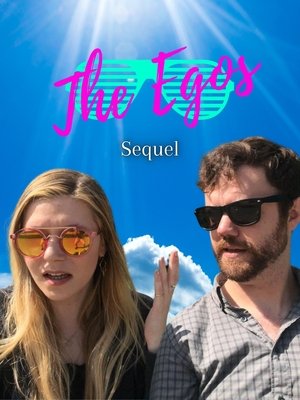 The Egos: Sequel (2017)