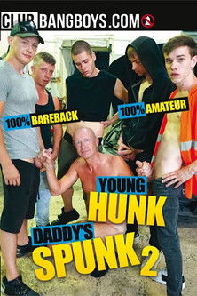 Young Hunk Daddy's Spunk 2 (2019)