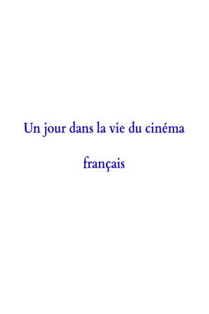Un jour dans la vie du cinéma français (2002)