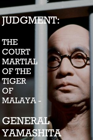 Judgment: The Court Martial of the Tiger of Malaya — General Yamashita (1974)