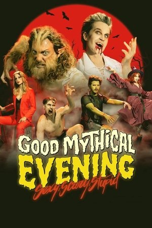 Good Mythical Evening: Sexy, Scary, Stupid (2024)