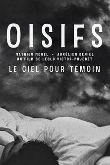 Oisifs (Le ciel pour témoin) (2024)