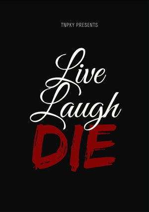 Live Laugh Die (2024)
