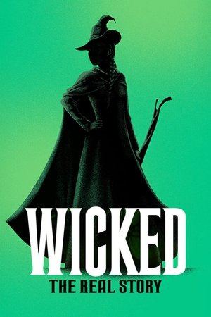 Wicked: The Real Story (2024)