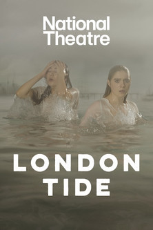 National Theatre Live: London Tide (2024)