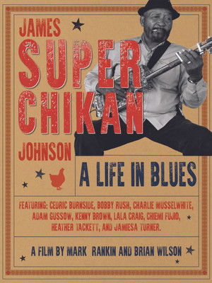 James 'Super Chikan' Johnson - A Life in Blues (2024)