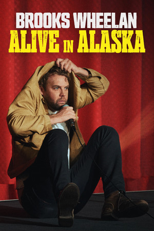 Brooks Wheelan: Alive in Alaska (2024)