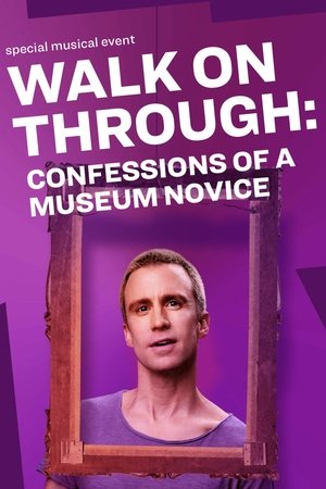 Walk On Through: Confessions of a Museum Novice (2024)