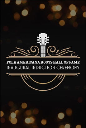 Folk Americana Roots Hall of Fame: Inaugural Induction Ceremony (2024)