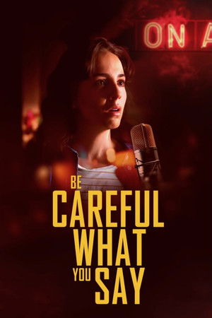 Be Careful What You Say (2024)