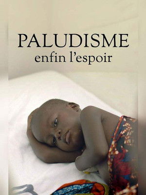 Paludisme, enfin l'espoir (2024)