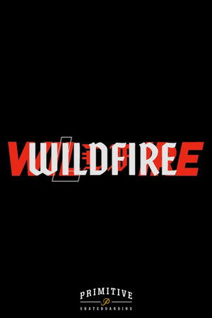 Primitive Skate | WILDFIRE (2024)