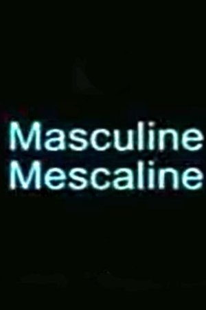 Masculine Mescaline (1996)