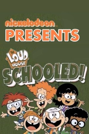 The Loud House: Schooled! (2020)