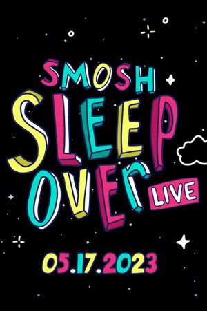 Smosh Sleepover Live! (2023)