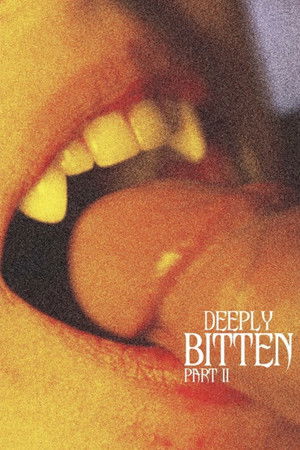 Deeply Bitten - Part II (2019)