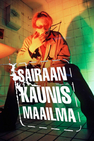 Sairaan kaunis maailma (1997)