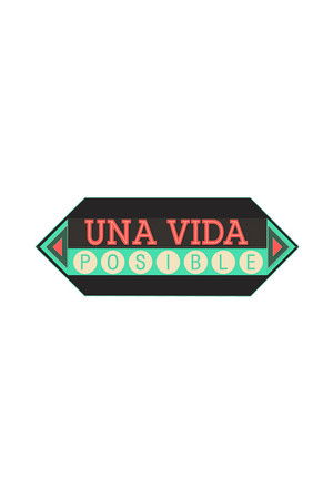 Una Vida Posible (2013)