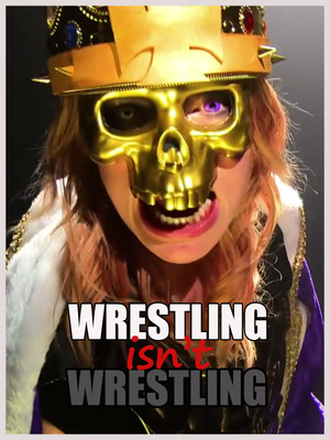 Wrestling Isn't Wrestling (2015)