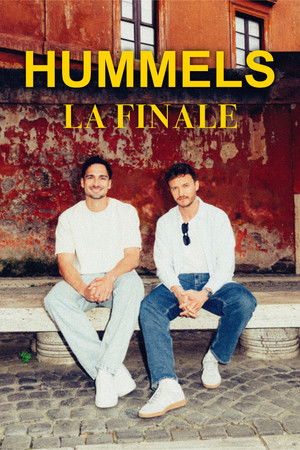 Hummels – La Finale. Mit Tommi Schmitt (2025)