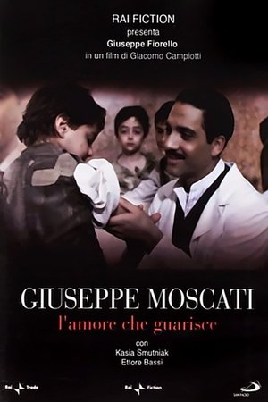 Giuseppe Moscati: L'amore che guarisce (2007)