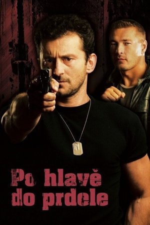 Po hlavě do prdele (2006)