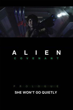 Alien: Covenant - She Won't Go Quietly (2017)