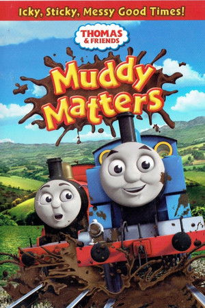 Thomas & Friends: Muddy Matters (2013)