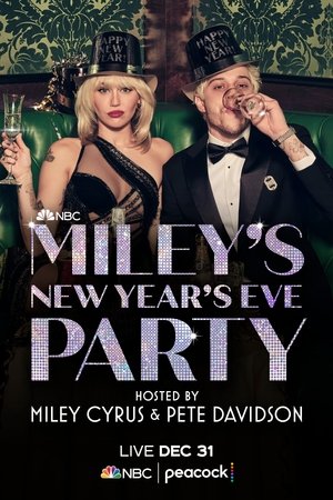 Miley's New Year's Eve Party Hosted by Miley Cyrus and Pete Davidson (2021)