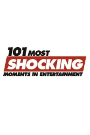 101 Most Shocking Moments in Entertainment (2003)