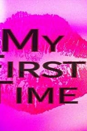 My First Time... (2016)