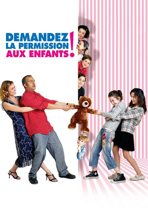 Demandez la permission aux enfants ! (2007)