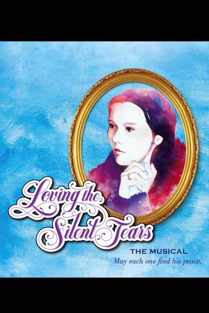 Loving the Silent Tears: The Musical (2013)