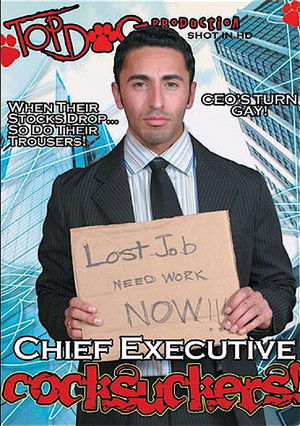 Chief Executive Cocksuckers! (2009)