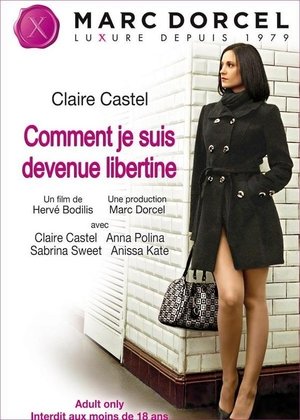 Claire Castel : Comment je suis devenue libertine (2012)